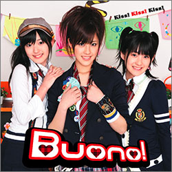 Kiss!Kiss!Kiss!（初回限定盘） ／Buono!